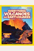 National Geographic Kids Everything Volcanoes and Earthquakes: Earthshaking Photos, Facts, and Fun!