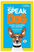 How To Speak Dog: A Guide To Decoding Dog Language