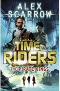 Time Riders: The Pirate Kings (Book 7)