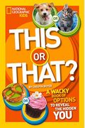 This or That?: The Wacky Book of Choices to Reveal the Hidden You