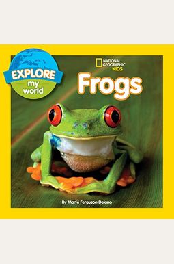 Explore My World Frogs Explore My World Frogs