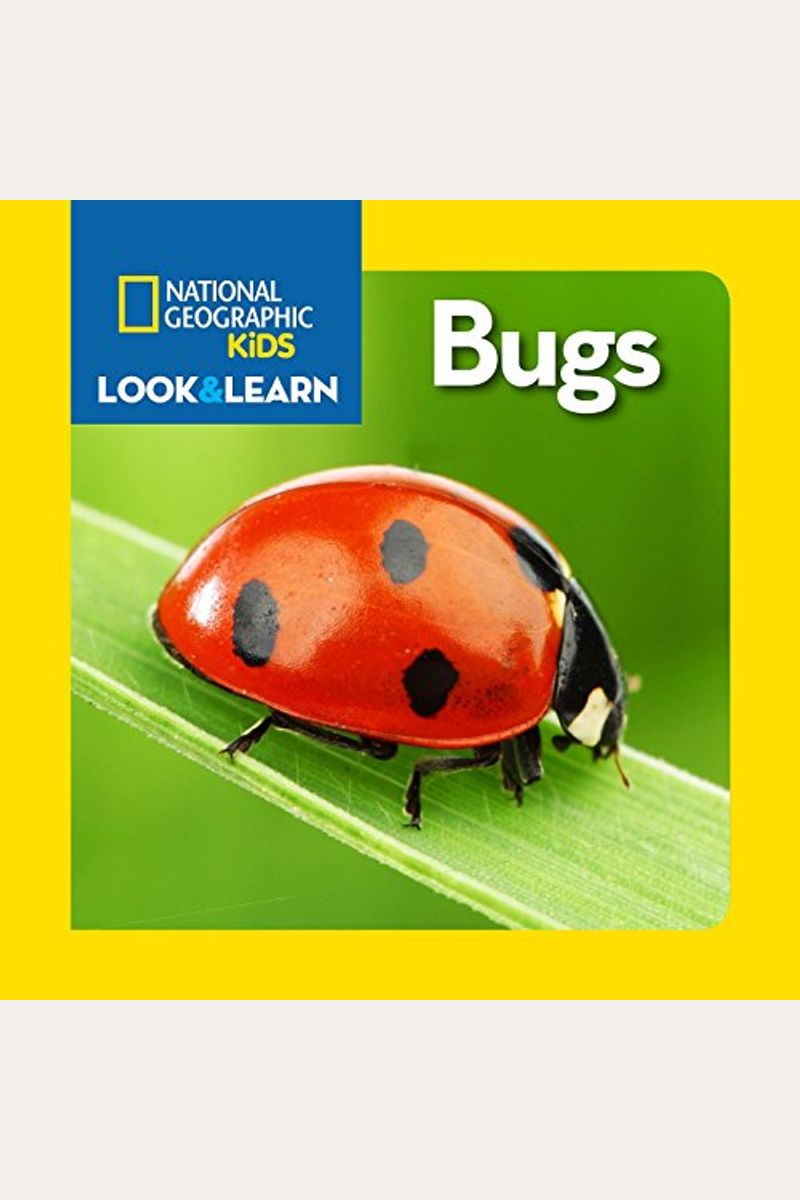 National Geographic Kids Look And Learn: Bugs