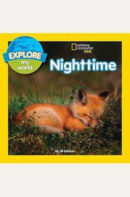 Explore My World: Nighttime Explore My World: Nighttime