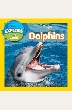 Explore My World Dolphins Explore My World Dolphins