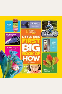 National Geographic Little Kids First Big Book Of How National Geographic Little Kids First Big Book Of How