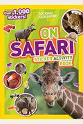 National Geographic Kids On Safari Sticker Activity Book: Over 1,000 Stickers!