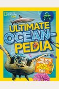 Ultimate Oceanpedia: The Most Complete Ocean Reference Ever