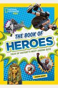 The Book Of Heroes: Tales Of History's Most Daring Dudes