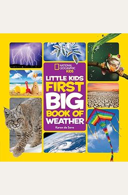 National Geographic Little Kids First Big Book Of Weather National Geographic Little Kids First Big Book Of Weather