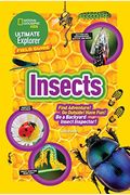 Ultimate Explorer Field Guide: Insects: Find Adventure! Go Outside! Have Fun! Be A Backyard Insect Inspector!