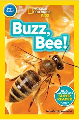 National Geographic Readers: Buzz, Bee!