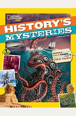 History's Mysteries: Curious Clues, Cold Cases, And Puzzles From The Past History's Mysteries: Curious Clues, Cold Cases, And Puzzles From The Past