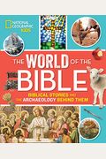 The World Of The Bible: Biblical Stories And The Archaeology Behind Them