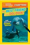 My Best Friend Is A Dolphin!: And More True Dolphin Stories