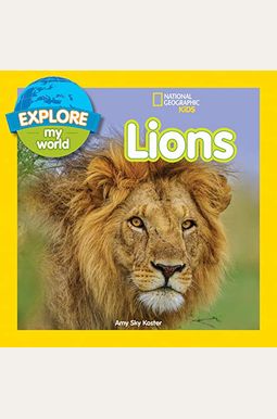 Explore My World: Lions Explore My World: Lions