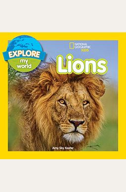 Explore My World: Lions Explore My World: Lions