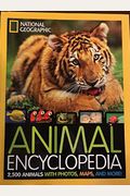 National Geographic Animal Encyclopedia: 2,500 Animals With Photos, Maps, And More!