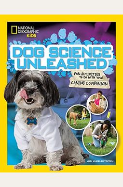 Dog Science Unleashed: Fun Activities To Do With Your Canine Companion Dog Science Unleashed: Fun Activities To Do With Your Canine Companion