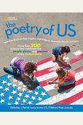 The Poetry Of Us: More Than 200 Poems That Celebrate The People, Places, And Passions Of The United States