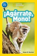 National Geographic Readers: ¡AgáRrate, Mono! (Pre-Reader) (Spanish Edition)