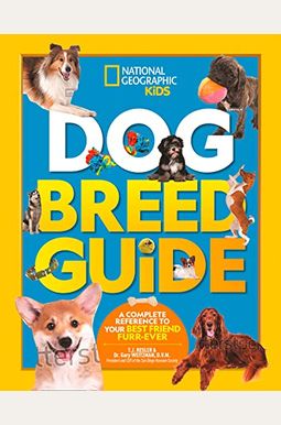 Dog Breed Guide: A Complete Reference To Your Best Friend Fur-Ever Dog Breed Guide: A Complete Reference To Your Best Friend Fur-Ever