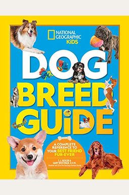 Dog Breed Guide: A Complete Reference To Your Best Friend Fur-Ever Dog Breed Guide: A Complete Reference To Your Best Friend Fur-Ever