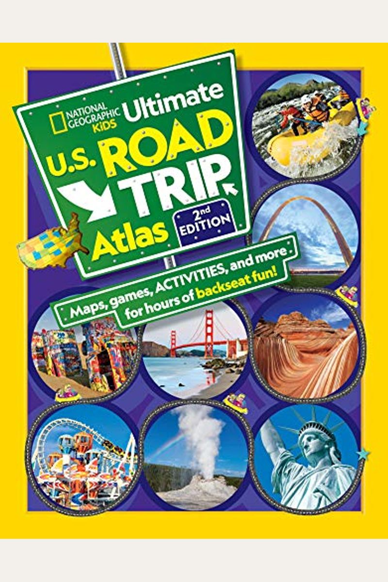 National Geographic Kids Ultimate U.s. Road Trip Atlas, 2nd Edition