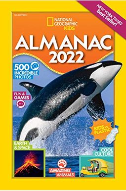National Geographic Kids Almanac 2022 National Geographic Kids Almanac 2022