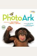 National Geographic Kids Photo Ark (Limited Earth Day Edition): Celebrating Our Wild World In Poetry And Pictures