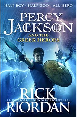 Buy Percy Jackson And The Greek Heroes (percy Jac Book By: Rick Riordan