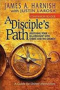 A Disciple's Path Companion Reader: Deepening Your Relationship With Christ And The Church