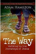 The Way: Walking In The Footsteps Of Jesus
