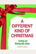 A Different Kind of Christmas Children's Leader Guide: Living and Giving Like Jesus