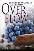 Overflow: Increase Worship Attendance & Bear More Fruit