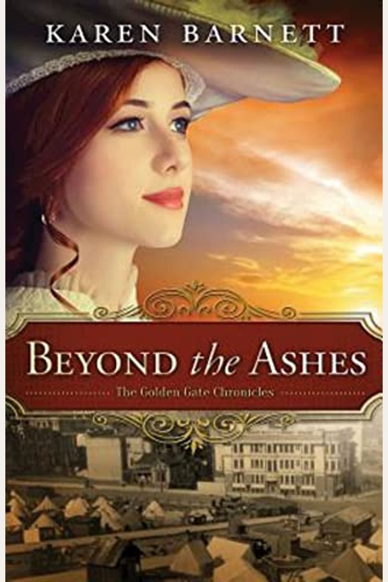 Beyond The Ashes: The Golden Gate Chronicles - Book 2