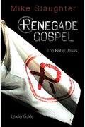 Renegade Gospel Leader Guide: The Rebel Jesus