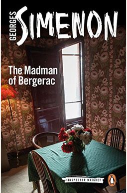 The Madman Of Bergerac The Madman Of Bergerac