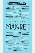 Inspector Maigret Omnibus: Volume 1: Pietr The Latvian; The Hanged Man Of Saint-Pholien; The Carter Of 'La Providence'; The Grand Banks Café
