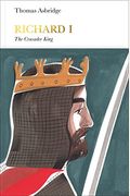 Richard I: The Crusader King (Penguin Monarchs)