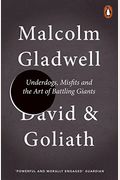 David And Goliath: Underdogs, Misfits, And The Art Of Battling Giants