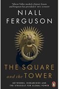 The Square And The Tower: Networks And Power, From The Freemasons To Facebook