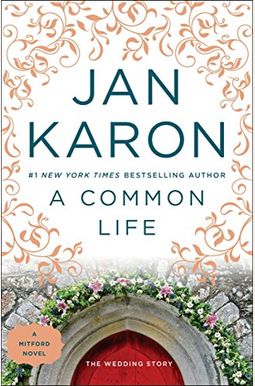 A Common Life: The Wedding Story A Common Life: The Wedding Story