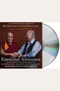 Emotional Awareness: Overcoming the Obstacles to Psychological Balance and Compassion Emotional Awareness: Overcoming the Obstacles to Psychological Balance and Compassion