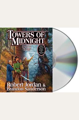 Towers Of Midnight: Book Thirteen Of The Wheel Of Time Towers Of Midnight: Book Thirteen Of The Wheel Of Time