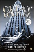 Great Fortune: The Epic Of Rockefeller Center