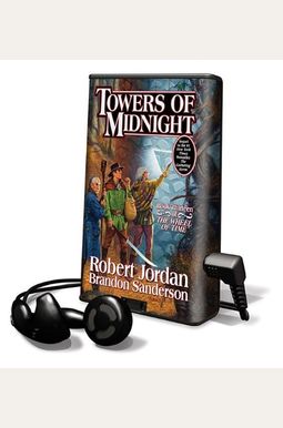 Towers Of Midnight: Book Thirteen Of The Wheel Of Time Towers Of Midnight: Book Thirteen Of The Wheel Of Time