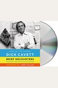 Brief Encounters: Conversations, Magic Moments, And Assorted Hijinks