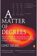 A Matter Of Degrees: What Temperature Reveals Abt Past Future Our Species Planetuniverse