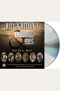 Bill O'reilly's Legends And Lies: The Real West