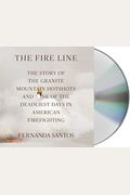 The Fire Line: The Story Of The Granite Mountain Hotshots